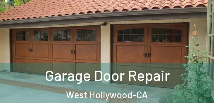  Garage Door Repair West Hollywood-CA